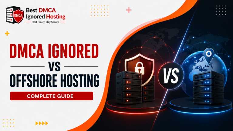 DMCA Ignored vs Offshore Hosting